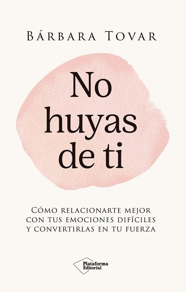 NO HUYAS DE TI | 9791387813932 | TOVAR, BÁRBARA