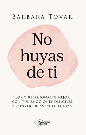 NO HUYAS DE TI | 9791387813932 | TOVAR, BÁRBARA