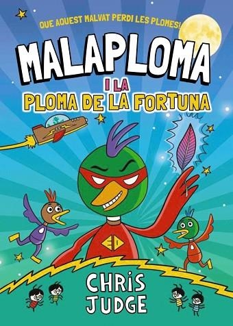 MALAPLOMA I LA PLOMA DE LA FORTUNA | 9788448967437 | JUDGE, CHRIS