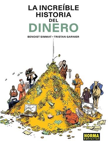 LA INCREÍBLE HISTORIA DEL DINERO | 9788467981940 | SIMMAT BENOIST / GARNIER, TRISTAN