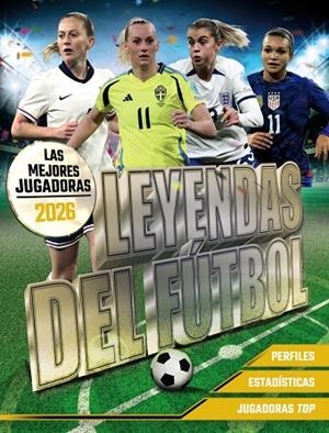 LEYENDAS DEL FÚTBOL. LAS MEJORES JUGADORAS 2026 | 9791387775032 | PETTMAN, KEVIN