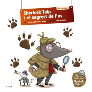 SHERLOCK TALP I EL SEGREST DE L'OS | 9788447954575 | ANTON BLANCO, ROCIO / NUÑEZ MADRID, DOLORES