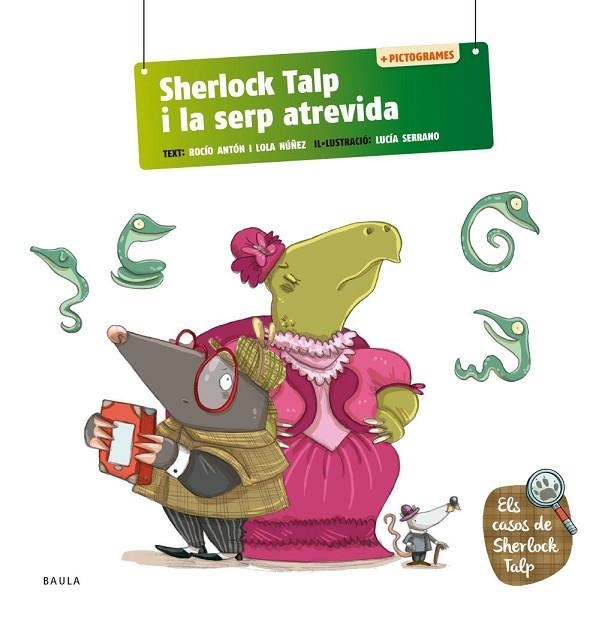 SHERLOCK TALP I LA SERP ATREVIDA | 9788447954582 | ANTON BLANCO, ROCIO / NUÑEZ MADRID, DOLORES