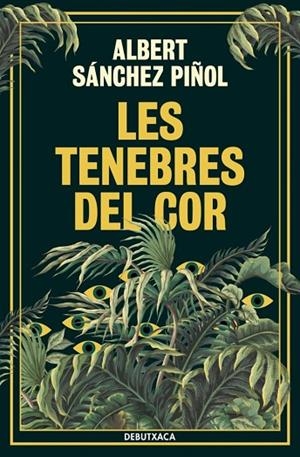LES TENEBRES DEL COR | 9788419394835 | SANCHEZ PIÑOL, ALBERT