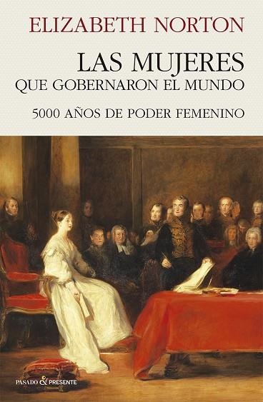 LAS MUJERES QUE GOBERNARON EL MUNDO | 9791399120615 | NORTON, ELIZABETH