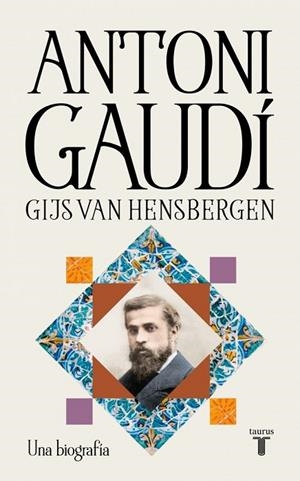 ANTONI GAUDÍ | 9788430628988 | HENSBERGEN, GIJS VAN