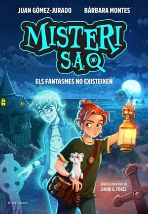 MISTERI S.A. 1 ELS FANTASMES NO EXISTEIXEN | 9791387695569 | GOMEZ-JURADO, JUAN / MONTES, BARBARA