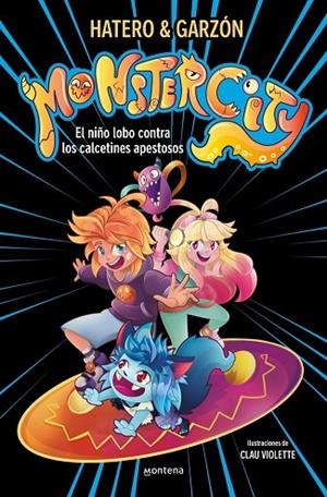 MONSTERCITY 1 EL NIÑO LOBO CONTRA LOS CALCETINES APESTOSOS | 9791387598488 | RUIZ GARZON, RICARD / HATERO, JOSAN