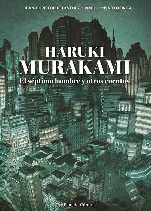 MURAKAMI. EL SÉPTIMO HOMBRE Y OTROS CUENTOS | 9791387918484 | DEVENEY 84372, JC / MURAKAMI, HARUKI / GRILLE LIOU, PIERRE MARIE