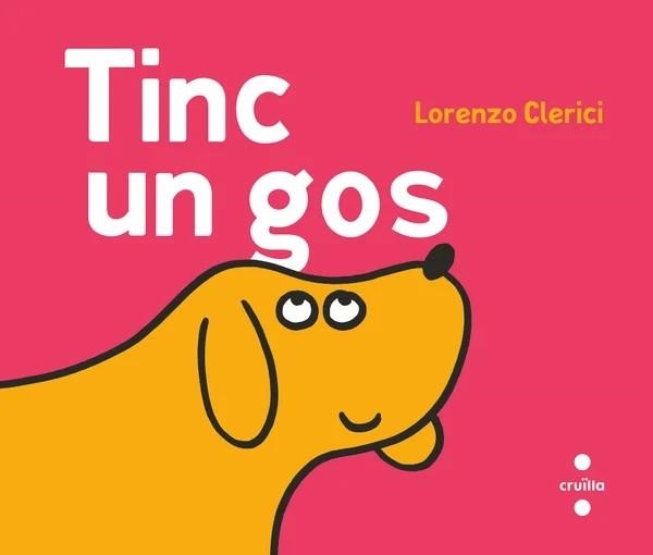 TINC UN GOS | 9788466160131 | CLERICI, LORENZO