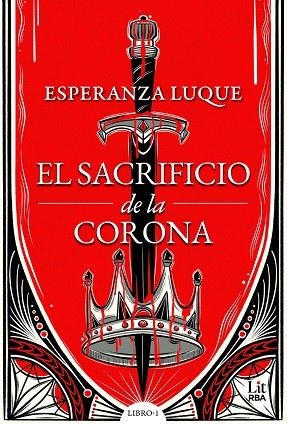 EL SACRIFICIO DE LA CORONA | 9788411329767 | LUQUE, ESPERANZA
