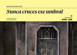 NUNCA CRUCES ESE UMBRAL | 9788433949165 | ENRÍQUEZ, MARIANA / CARUSO, SANTIAGO