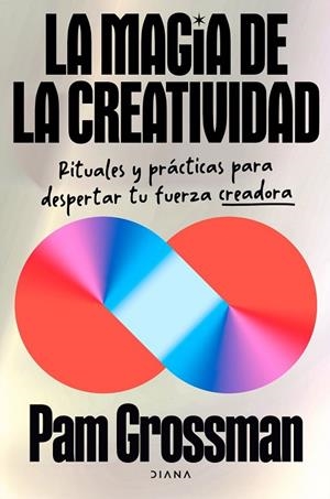 LA MAGIA DE LA CREATIVIDAD | 9788411193276 | GROSSMAN, PAM