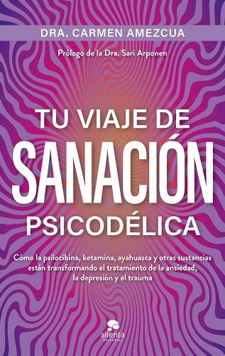 TU VIAJE DE SANACIÓN PSICODÉLICA | 9788413445045 | AMEZCUA, CARMEN