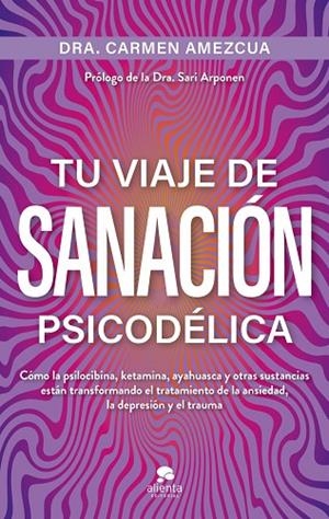 TU VIAJE DE SANACIÓN PSICODÉLICA | 9788413445045 | AMEZCUA, CARMEN