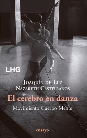 EL CEREBRO EN DANZA | 9788418657887 | CASTELLANOS, NAZARETH / DE LUZ, JOAQUÍN