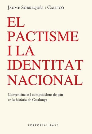 EL PACTISME I LA IDENTITAT NACIONAL | 9791387728304 | SOBREQUES I CALLICO, JAUME
