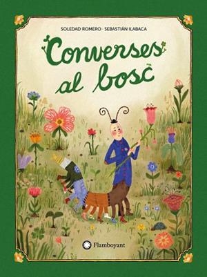 CONVERSES AL BOSC | 9791387614140 | ROMERO, SOLEDAD / ILABACA, SEBASTIÁN ANDRÉS