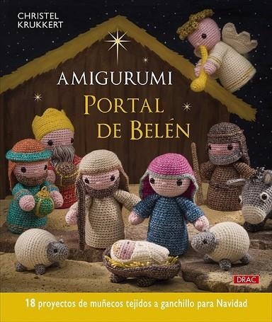 AMIGURUMI. PORTAL DE BELÉN | 9788498747751 | KRUKKERT, CHRISTEL