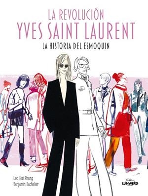 LA REVOLUCIÓN YVES SAINT LAURENT | 9791387761516 | HUI PHANG, LOO / BACHELIER, BENJAMIN