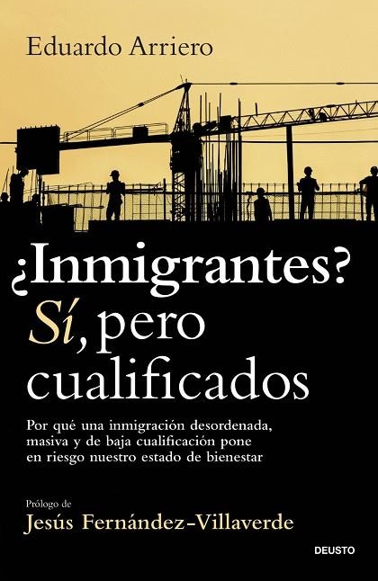 ¿INMIGRANTES? SÍ, PERO CUALIFICADOS | 9788423440269 | ARRIERO, EDUARDO
