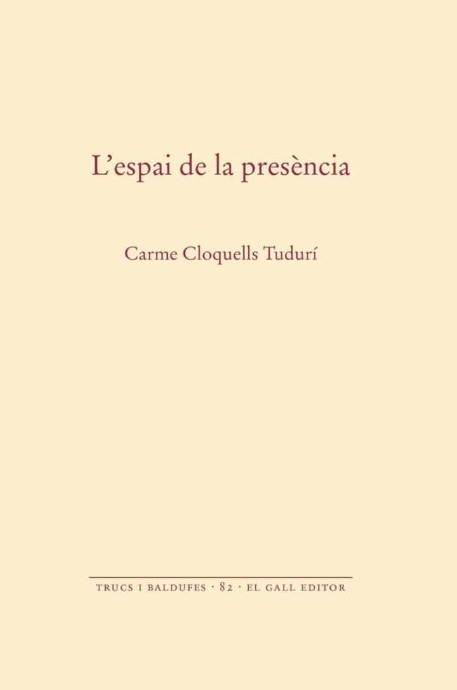 L'ESPAI DE LA PRESÈNCIA | 9788419321558 | CLOQUELLS TUDURÍ, CARME