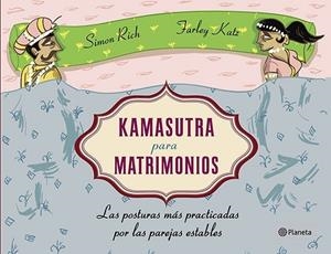 KAMASUTRA PARA MATRIMONIOS | 9788408120490 | SIMON RICH/FARLEY KATZ