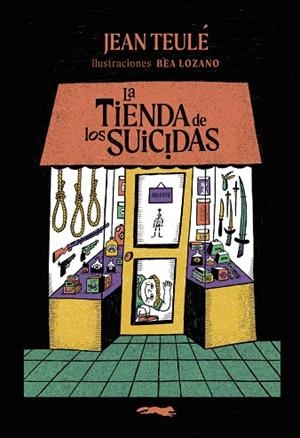 LA TIENDA DE LOS SUICIDAS | 9791399130003 | TEULE, JEAN