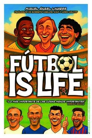 FÚTBOL IS LIFE | 9791399090109 | LINARES, MIGUEL ANGEL