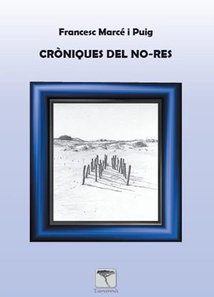 CRÒNIQUES DEL NO-RES | 9788412951868 | MARCE PUIG, FRANCESC / PUIG, FRANCESC MARCÉ