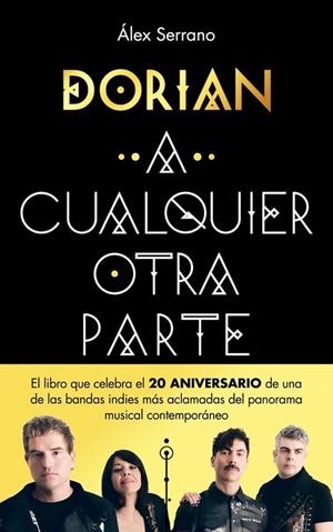 A CUALQUIER OTRA PARTE | 9788401036774 | DORIAN, DORIAN / SERRANO, ÁLEX