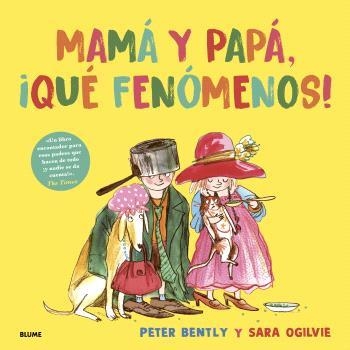 MAMÁ Y PAPÁ, ¡QUÉ FENÓMENOS! | 9791387881320 | OGILVIE, SARA / BENTLY, PETER
