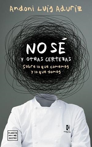 NO SÉ. Y OTRAS CERTEZAS | 9788408312802 | LUIS ADURIZ, ANDONI