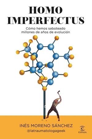 HOMO IMPERFECTUS | 9788467080940 | INÉS MORENO SÁNCHEZ @LATRAUMATOLOGAGEEK,