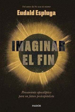 IMAGINAR EL FIN | 9788449345234 | ESPLUGA, EUDALD