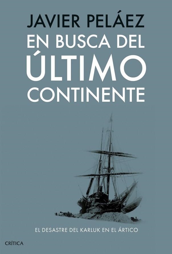 EN BUSCA DEL ÚLTIMO CONTINENTE | 9788491998433 | PELÁEZ, JAVIER