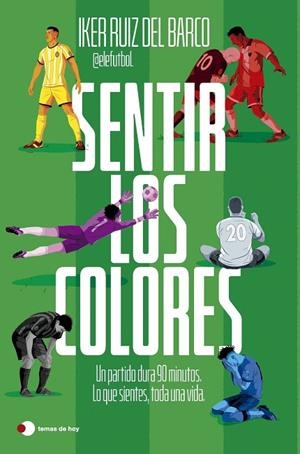SENTIR LOS COLORES | 9791387869816 | IKER RUIZ DEL BARCO (@ELEFUTBOL), IKER RUIZ DEL BARCO (@ELEFUTBOL)
