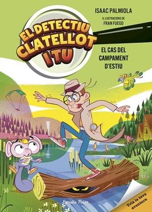 DETECTIU CLATELLOT I TU 3. EL CAS DEL CAMPAMENT D'ESTIU | 9791387519728 | ISAAC PALMIOLA / FUEGO, FRAN