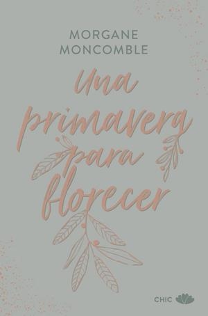 UNA PRIMAVERA PARA FLORECER | 9788419702654 | MONCOMBLE, MORGANE