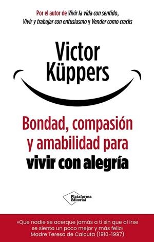 BONDAD, COMPASIÓN Y AMABILIDAD PARA VIVIR CON ALEGRÍA | 9791388080487 | KÜPPERS, VICTOR
