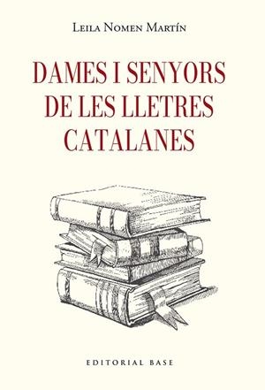 DAMES I SENYORS DE LES LLETRES CATALANES | 9791387728410 | NOMEN MARTIN, LEILA