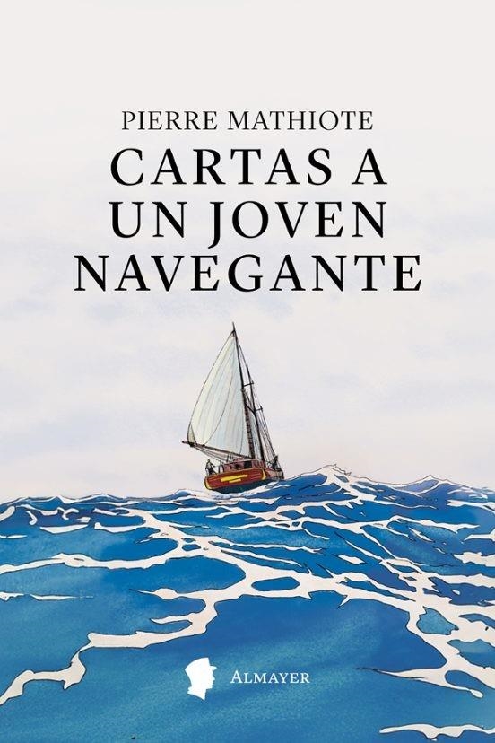CARTAS A UN JOVEN NAVEGANTE | 9791387873066 | PIERRE, MATHIOTE
