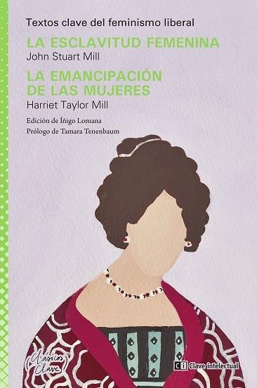 LA ESCLAVITUD FEMENINA / LA EMANCIPACIÓN DE LAS MUJERES | 9788412604832 | MILL, JOHN STUART / MILL, HARRIET TAYLOR