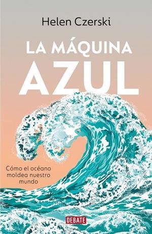 LA MÁQUINA AZUL | 9791387600778 | CZERSKI, HELEN