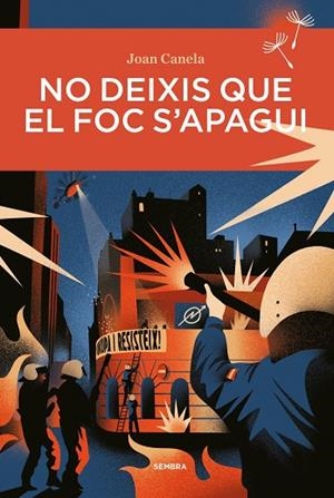 NO DEIXIS QUE EL FOC S'APAGUI | 9788410198418 | CANELA, JOAN
