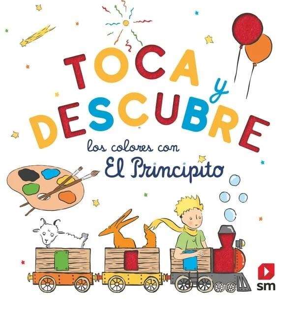 TOCA Y DESCUBRE LOS COLORES CON EL PRINCIPITO | 9788410552296 | SAINT-EXUPÉRY, ANTOINE DE