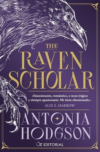 THE RAVEN SCHOLAR | 9788418431210 | HODGSON, ANTONIA