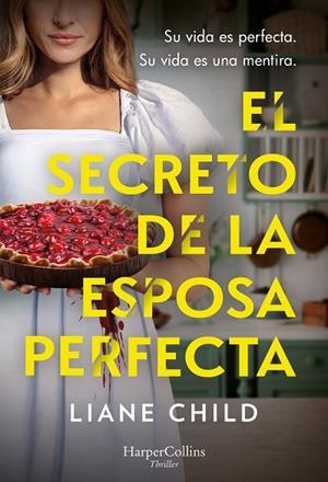 EL SECRETO DE LA ESPOSA PERFECTA | 9788410644687 | CHILD, LIANE