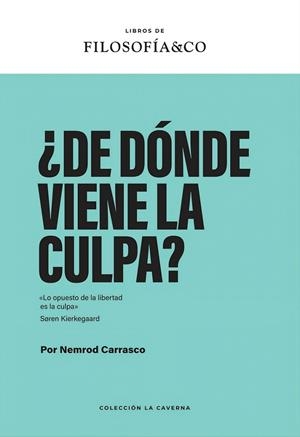 ¿DE DÓNDE VIENE LA CULPA? | 9788410086609 | CARRASCO, NEMROD