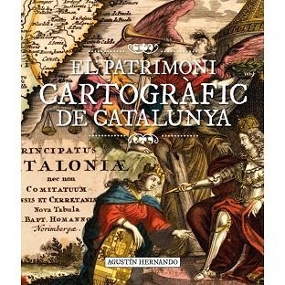 EL PATRIMONI CARTOGRÀFIC DE CATALUNYA | 9791387658281 | HERNANDO, AGUSTIN